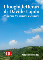 I luoghi letterari di Davide Lajolo: Itinerari tra natura e cultura